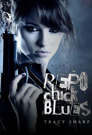 [The Leah Ryan Mysteries 01] • Repo Chick Blues